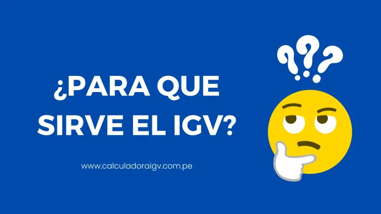 ¿Para que sirve el igv?