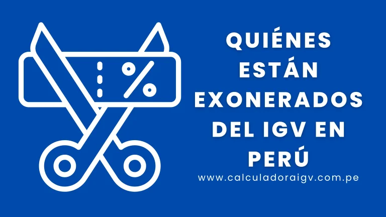 Quiénes Están Exonerados del IGV en Perú